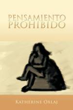 Pensamiento Prohibido af Katherine Oxlaj