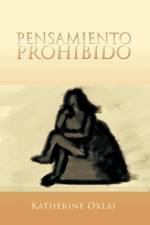 Pensamiento Prohibido af Katherine Oxlaj