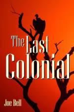 The Last Colonial af Joseph Bell