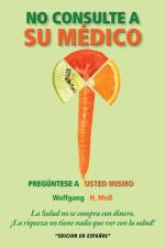 No Consulte a Su Medico af Wolfgang H Moll