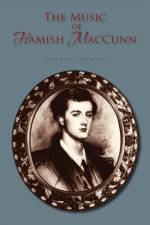 The Music of Hamish Maccunn af Alasdair Jamieson