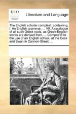 The English Scholar Compleat af See Notes Multiple Contributors
