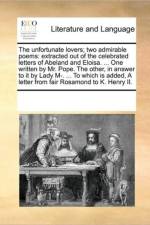 The Unfortunate Lovers; Two Admirable Poems af Multiple Contributors
