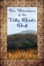 The Adventures of the Billy Goats Gruff af Kevin P Futers