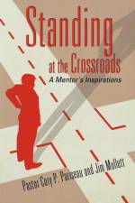 Standing at the Crossroads af Pastor Cory P Pariseau