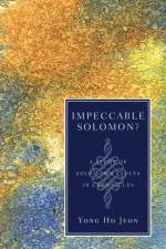 Impeccable Solomon? A Study of Solomon's Faults in Chronicles af Yong Ho Jeon