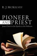 Pioneer and Priest af R. J. McKelvey