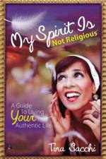 My Spirit Is Not Religious af Tina Sacchi