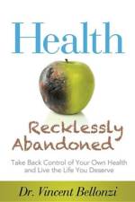 Health Recklessly Abandoned af Vincent Bellonzi