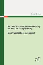 Visuelle Strassenzustandserfassung fur die Sanierungsplanung af Florian Donath