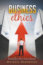 Business Ethics af Michael Hendricks
