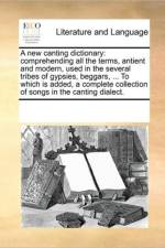 A New Canting Dictionary af See Notes Multiple Contributors