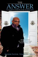 The Answer af Senior Pastor Tommy R Twitty