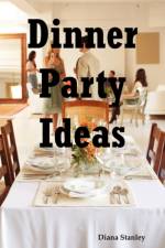 Dinner Party Ideas af Diana Stanley