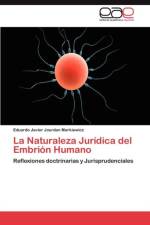 La Naturaleza Juridica del Embrion Humano af Eduardo Javier Jourdan Markiewicz