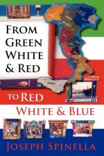 From Green White and Red to Red White and Blue af Joseph Spinella