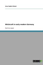 Witchcraft in Early Modern Germany af Anne Sophie Günzel