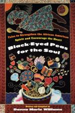 Black Eyed Peas for the Soul af Donna Marie Williams