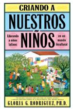 Criando a Nuestros Ninos (Raising Nuestros Ninos) af Gloria G. Rodriguez