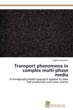 Transport phenomena in complex multi-phase media af Haussener Sophia