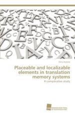 Placeable and localizable elements in translation memory systems af Azzano Dino