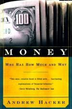 Money af Andrew Hacker