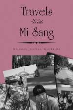 Travels with Mi Sang af Mildred Maylea MacBride