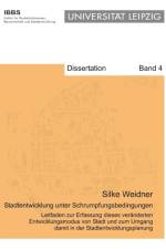 Stadtentwicklung unter Schrumpfungsbedingungen af Silke Weidner