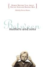 Between Mothers and Sons af Patricia Stevens
