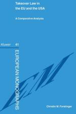 Takeover Law in the EU and the USA af Christin M. Forstinger