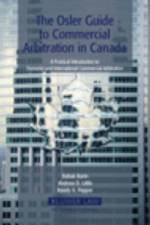 The Osler Guide to Commercial Arbitration in Canada af Babak Barin