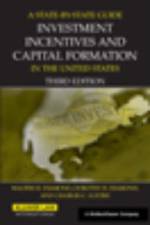 A State by State Guide to Investment Incentives and Capital Formation in the United States af Walter H. Diamond
