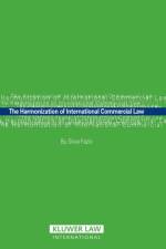 The Harmonization of International Commercial Law af Silvia Fazio
