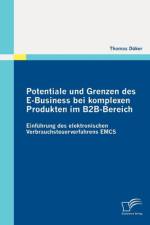 Potentiale und Grenzen des E-Business bei komplexen Produkten im B2B-Bereich af Thomas Duker