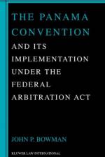 The Panama Convention & Its Implemetation Under the Federal Arbitration Act af John P. Bowman