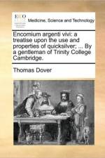 Encomium Argenti Vivi af Thomas Dover