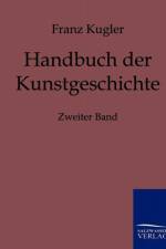 Handbuch der Kunstgeschichte af Dr Franz Kugler