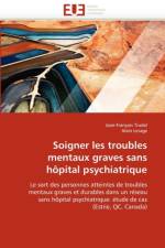 Soigner Les Troubles Mentaux Graves Sans H pital Psychiatrique af Collectif
