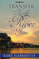 TRANSFER in Kashi and the River of Time af Bjorg Bjarnadottir