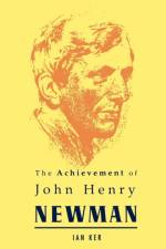 Achievement of John Henry Newman af Ian Ker