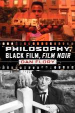 Philosophy, Black Film, Film Noir af Dan (Montana State University) Flory