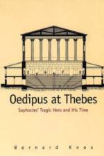 Oedipus at Thebes af Bernard Knox
