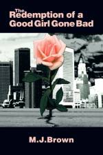 The Redemption of a Good Girl Gone Bad af M.J. Brown