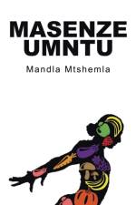 Masenze Umntu af Mandla Mtshemla