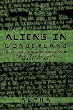 Aliens in Wonderland af Alpha