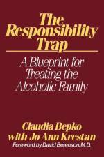 The Responsibility Trap af Claudia Bepko
