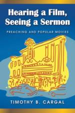 Hearing a Film, Seeing a Sermon af Timothy B. Cargal
