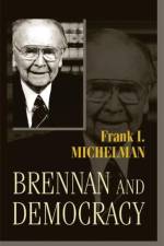 Brennan and Democracy af Frank I. Michelman