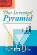 The Inverted Pyramid af EMEKA DIKE