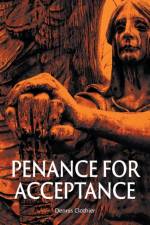Penance for Acceptance af Dennis Clothier